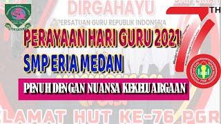 Perayaan Hari Guru Nasional 2021 Penuh dengan Nuansa Kekeluargaan di SMP Eria Medan