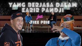 YANG BERJASA DALAM KARIR PANDJI feat TIKE PRIE