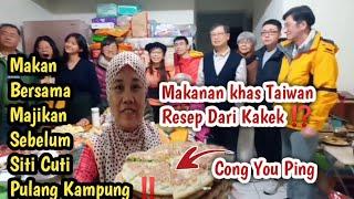 Makan Bersama Majikan sebelum Siti Cuti Pulang Kampung ‼️ Bikin Cong you ping Resep Dari Kakek ⁉️