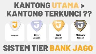 Sistem Tier Account Level Bank Jago  Jagoan - Silver Jagoan - Gold Jagoan - Platinum Jagoan