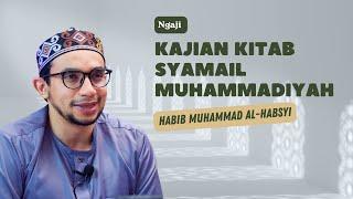 Live Streaming Kajian Kitab Syamail Muhammadiyah - Habib Muhammad al-Habsyi