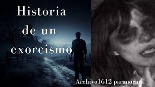 El exorcismo que cambió mi vida  Historias de terror