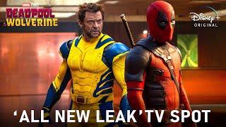 Deadpool & Wolverine New TV spot New Leak  New TV Spot  New Leak  deadpool 3 trailer