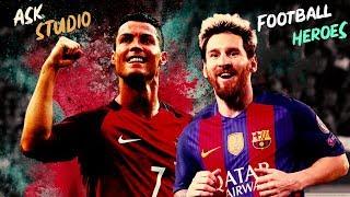 Football Heroes - Cristiano Ronaldo Lionel Messi ft KGF  Ravi Basrur  ASK