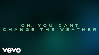 Sheryl Crow - You Cant Change The Weather Lyric Video