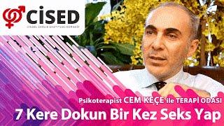 7 Kere Dokun Bir Kez Seks Yap - Terapi Odası