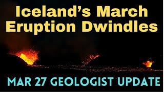 Icelands March Eruption Ebbs But Slow Steady Inflation Continues Geologist Analysis