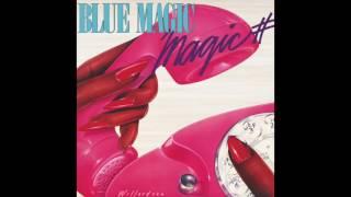 Blue Magic - Since Youve Been Gone