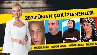 2023te En Çok İzlenen Dosyalar  Müge Anlı ile Tatlı Sert Kolajlar