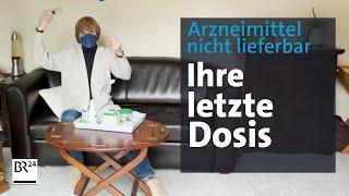 Verzweifelte Patienten Lebenswichtige Medikamente nicht lieferbar  Kontrovers  BR24