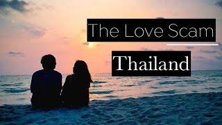 Finding Love In Thailand..THE LOVE SCAM..StoryTime..Scammed In Thailand