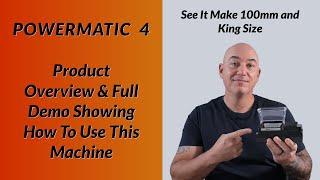Powermatic 4 Product Overview and Full Demo on How To Use This Machine -See It Make Kings and 100mm