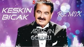 İbrahim Tatlıses - Keskin Bıçak Arelcan Goldeli Remix #Tiktok