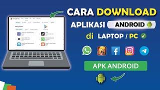  Cara Download Aplikasi Android di Laptop  PC Dengan Cepat