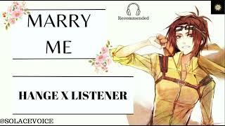 Marry Me ️ Hange x Listener  AOT ASMR