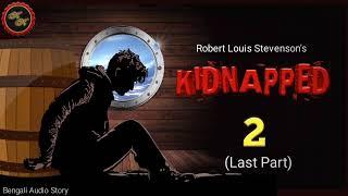 Kidnapped -2 Last Part  Robert Louis Stevenson  Kathak Kausik  Bengali Audio Story