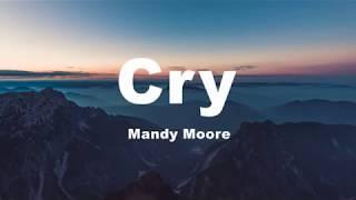 Cry - Mandy Moore Lyrics