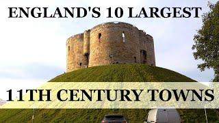 The 10 Largest Towns in England - in the 11th Century
