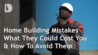 Home Building Mistakes What They Could Cost You and How To Avoid Them - DPRO.design