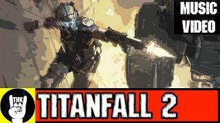 Titanfall 2 Rock Rap  TEAMHEADKICK Time To Brawl