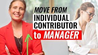 How to Transition from Individual Contributor to Manager Level 5 Powerful Insights