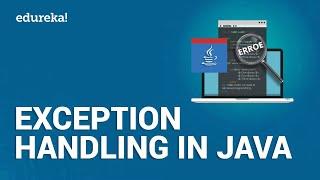 Exception Handling In Java  Exception Handling In Java With Examples  Java Tutorial  Edureka