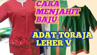 Tutorial Menjahit Baju Adat Toraja  Leher V