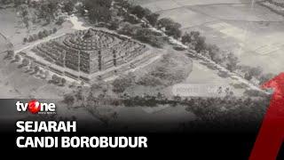 Sejarah Candi Borobudur  Indonesia Dalam Peristiwa tvOne