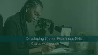 Developing Career Readiness Skills Walkthrough
