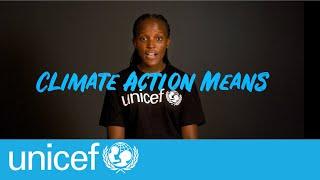 What does climate action mean to you?  UNICEF