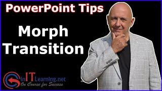 Morph Transitions in PowerPoint