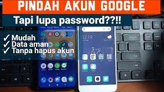 Cara Memindahkan Akun Google ke HP Lain Tapi Lupa Sandinya