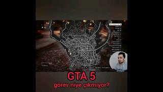 GTA 5 görev neden gelmiyor?