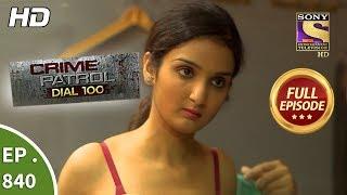 Crime Patrol Dial 100 - Ep 840 - Full Episode - 10th August 2018