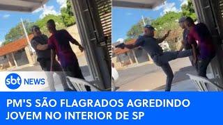 Policiais militares são flagrados agredindo e ameaçando jovem no interior de São Paulo