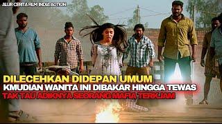 DLECEHKAN KMUDIAN DBAKAR HDUP2 TAK TAU ADIKNYA MAFIA KJAMII ALUR CERITA FILM INDIA ACTION