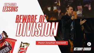 1 Kings 12 - Beware of Division  Jonathan Stockstill  Bethany Church