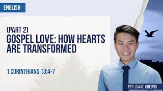 Gospel Love How hearts are transformed Part 2