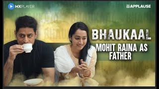 Mohit Raina as Father  Bhaukaal  MXPlayer