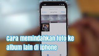 Cara memindahkan foto ke album lain di iphone