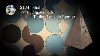 Siraba - Ngana Fôlly Philou Louzolo Remix