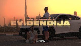 DANNY FT. NIKO MILOSEVIC - EVIDENCIJA Official Video