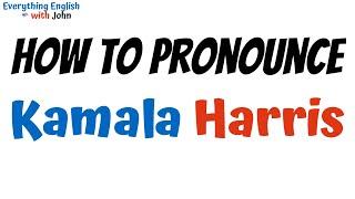 How to Pronounce Kamala Harris