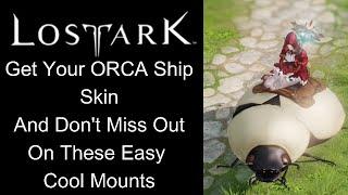 Lost Ark Early Game Amazing Mounts You Must Have ORCA Ship Skin and More