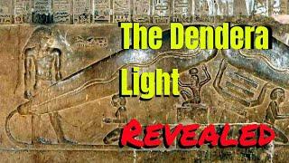 The Dendera Light Revealed