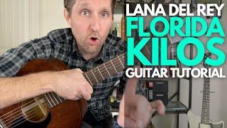 Florida Kilos by Lana Del Rey Guitar Tutorial - Guitar Lessons with Stuart