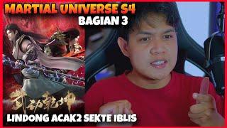 BAGIAN 3 MARTIAL UNIVERSE S4 LINDONG ACAK SEKTE IBLIS‼️