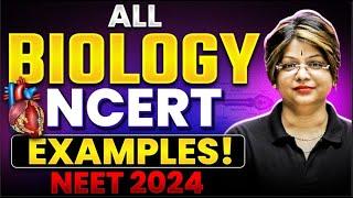 Complete BIOLOGY NCERT - EXAMPLES in ONE SHOT️ NEET 2024