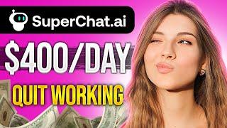 SuperChat AI How to Make $400Day Using This AI Bot