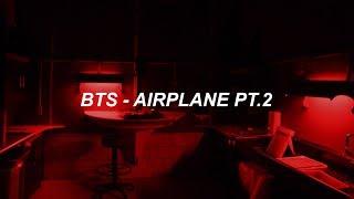 BTS 방탄소년단 Airplane pt.2 Easy Lyrics